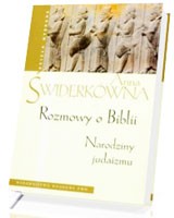 Rozmowy o Biblii. Narodziny judaizmu