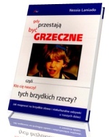 Gdy przestają być grzeczne czyli kto cię nauczył tych brzydkich rzeczy