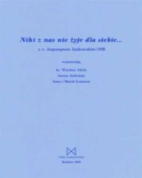 Nikt z nas nie żyje dla siebie ...