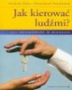 Jak kierować ludźmi? - okładka książki