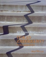 Dokąd zmierzamy?