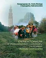 Dyrektorium o pobożności ludowej i liturgii. Zasady i wskazania