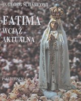 Fatima wciąż aktualna