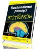 Doskonalenie pamięci dla bystrzaków - okładka książki