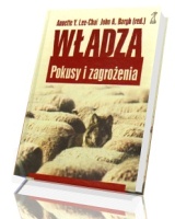 Władza. Pokusy i zagrożenia