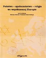 Państwo - społeczeństwo - religia we współczesnej Europie