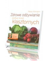 Zdrowe odżywianie według recept klasztornych