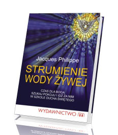 Strumienie wody żywej. Czas dla Boga, Szukaj pokoju i idź za Nim, W szkole Ducha Świętego