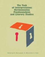 The Task of Interpretation: Hermeneutics Psychoanalysis and Literary Studies