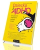 Dziecko z ADHD. Jak ujarzmić nadmierne - okładka książki