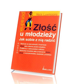 Złość u młodzieży. Jak sobie z nią radzić