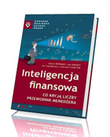 Inteligencja finansowa. Co kryją liczby. Przewodnik menedżera