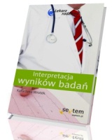 Interpretacja wyników badań. Lekarz rodzinny