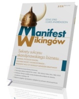 Manifest Wikingów. Sekrety sukcesu skandynawskiego biznesu