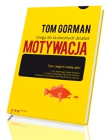 Motywacja. Droga do skutecznych działań