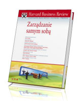 Harvard Business Review. Zarządzanie samym sobą