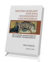 Historia rozłamu Kościoła wschodniego i zachodniego. Od czasów apostolskich do Soboru Florenckiego