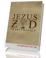 Jezus. Żyd praktykujący