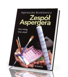 Zespół Aspergera. Inny mózg. Inny umysł