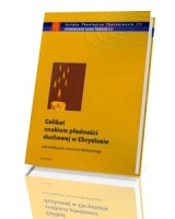 Celibat znakiem płodności duchowej w Chrystusie. Seria: Scripta Theologica Thoruniensia nr 7