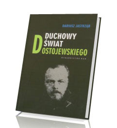 Duchowy świat Dostojewskiego