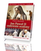 Jan Paweł II cudownie ocalony