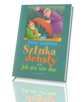 Sztuka debaty czyli jak się nie dać