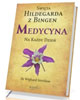 Święta Hildegarda z Bingen. Medycyna - okładka książki