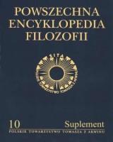 Powszechna Encyklopedia Filozofii. Tom 10 (Suplement)