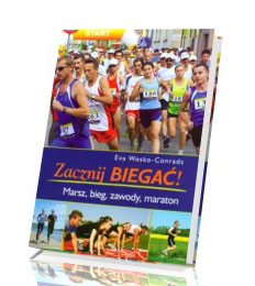 Zacznij biegać Marsz, bieg, zawody, maraton