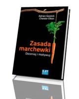 Zasada marchewki. Doceniaj i motywuj