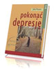 Pokonać depresję. Seria: Nasze - okładka książki