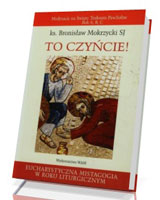 To czyńcie! Medytacje na święte Triduum Paschalne. Rok A, B, C