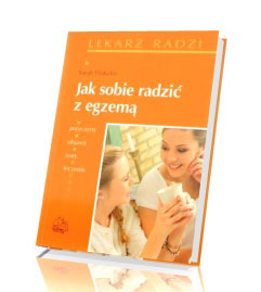 Jak sobie radzić z egzemą