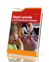 Zdążyć z prawdą. O sztuce komunikacji w hospicjum