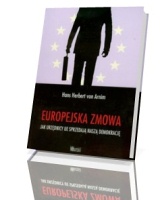 Europejska zmowa. Jak urzędnicy UE sprzedają naszą demokrację