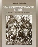 Na skrzyżowaniu dróg. O poezji Janusza St. Pasierba