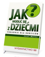 Jak się modlić z dziećmi