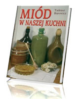 Miód w naszej kuchni