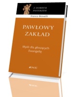 Pawłowy zakład. Myśli dla głoszących Ewangelię