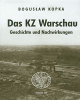 Das KZ Warschau. Geschichte und Nachwirkungen, aus dem Polnischen von Jurgen Hensel