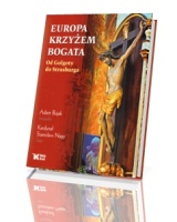Europa krzyżem bogata. Od Golgoty do Strasburga