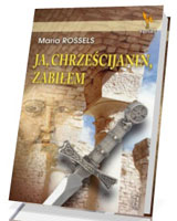 Ja, chrześcijanin, zabiłem