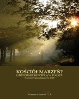 Kościół marzeń? O reformie Kościoła w Polsce