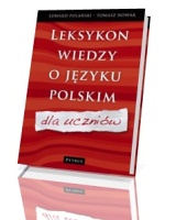 Leksykon wiedzy o języku polskim nie tylko dla uczniów