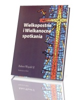 Wielkopostne i Wielkanocne spotkania