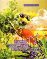 Sławne uzdrawiające kuracje naturalne