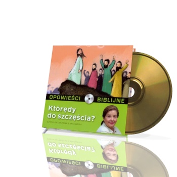 Opowieści biblijne. Tom 6. Którędy do szczęścia (CD)