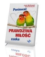 Ponieważ prawdziwa miłość czeka