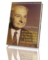 Koncepcja człowieka w pracach Ludwiga von Misesa